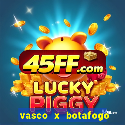 vasco x botafogo ao vivo futemax